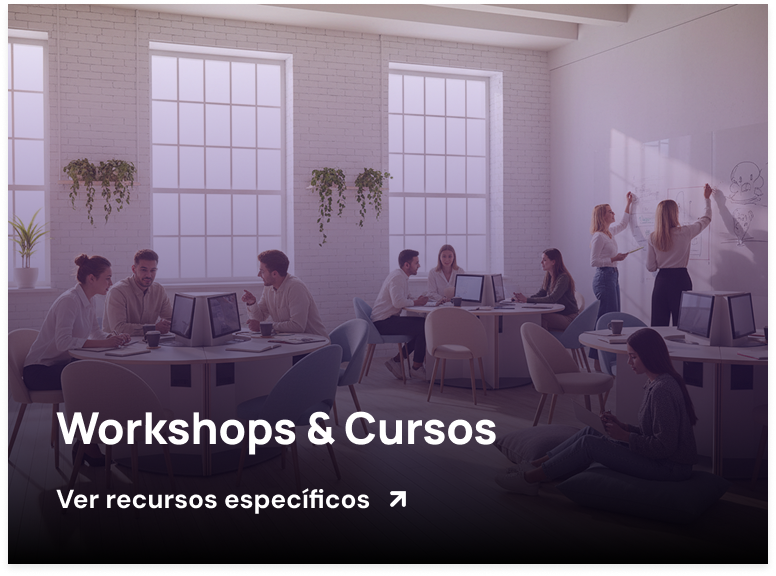 Workshops & Cursos